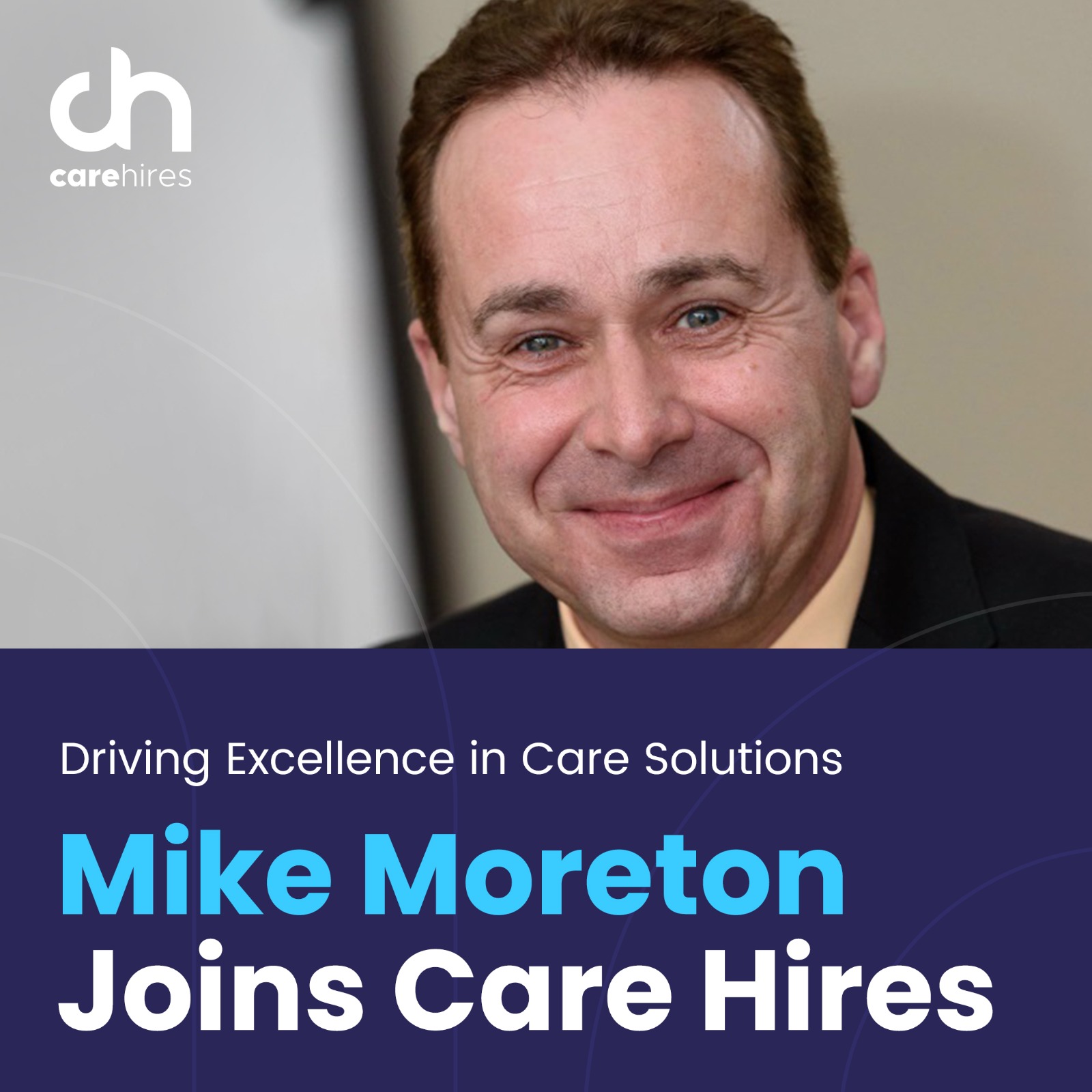 care-hires-welcomes-health-and-social-care-leader-mike-moreton-to-the